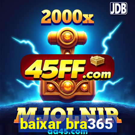 baixar bra365